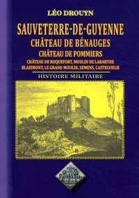 SAUVETERRE-DE-GUYENNE, château de Bénauges, château de (…)