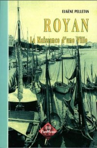 ROYAN La naissance d'une ville