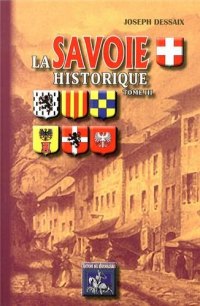 SAVOIE historique (La). Tome III