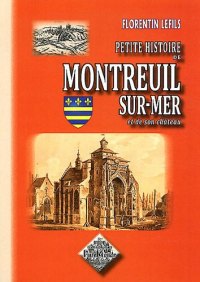 MONTREUIL-SUR-MER (Petite histoire de) et de son château