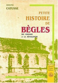 BÈGLES (Petite histoire de) des origines de la Révolution