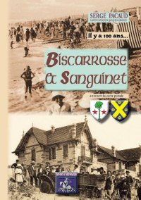 BISCARROSSE et SANGUINET (Il y a cent ans...)