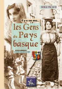 PAYS BASQUE (Les Gens du) à travers la carte postale