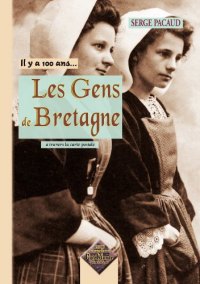 BRETAGNE (Les Gens de) à travers la carte postale