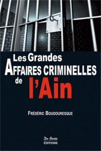AIN (Les grandes affaires criminelles de l')