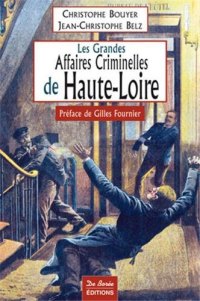 HAUTE-LOIRE (Les grandes affaires criminelles (...)