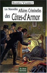 CÔTES-D'ARMOR (Les nouvelles affaires criminelles des)