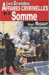 SOMME (Les grandes affaires criminelles de la)