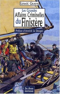 FINISTÈRE (Les grandes affaires criminelles du)