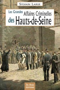 HAUTS-DE-SEINE (Les grandes affaires criminelles des)