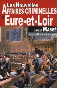 EURE-ET-LOIR (Les nouvelles affaires criminelles de l')