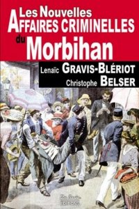 MORBIHAN (Les nouvelles affaires criminelles (...)