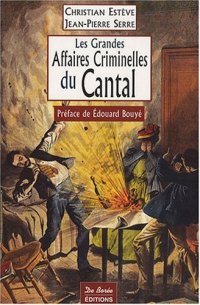 CANTAL (Les grandes affaires criminelles du)
