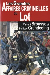 LOT (Les grandes affaires criminelles du)