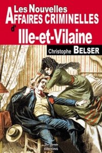 ILLE-ET-VILAINE (Les nouvelles affaires criminelles de l')