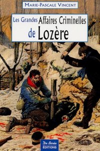 LOZÈRE (Les grandes affaires criminelles de)
