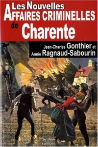 CHARENTE (Les nouvelles affaires criminelles de)