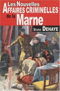 MARNE (Les nouvelles affaires criminelles de la)