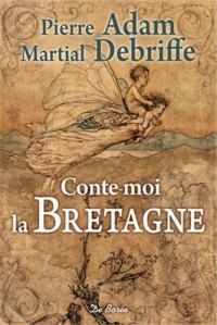 BRETAGNE (Conte-moi la)