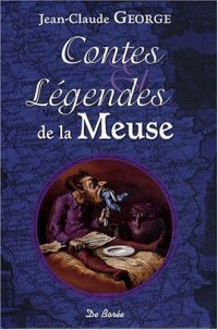MEUSE (Contes et légendes de la)