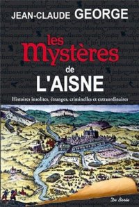 AISNE (Les mystères de l')
