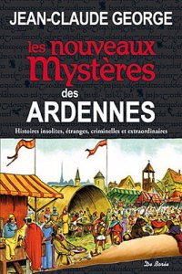 ARDENNES (Les nouveaux mystères des)