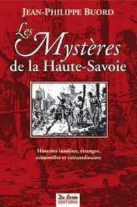 HAUTE-SAVOIE (Les mystères de la)