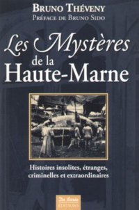 HAUTE-MARNE (Les mystères de la)