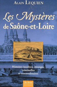 SAÔNE-ET-LOIRE (Les mystères de)
