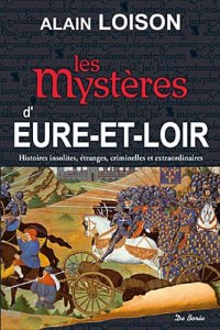 EURE-ET-LOIR (Les mystères d')
