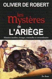 ARIÈGE (Les mystères de l')