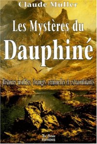 DAUPHINÉ (Les mystères du)