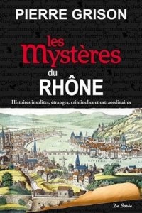 RHÔNE (Les mystères du)