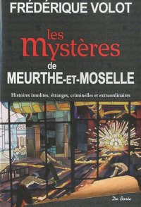 MEURTHE-ET-MOSELLE (Les mystères de)