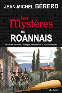 ROANNAIS (Les mystères du)