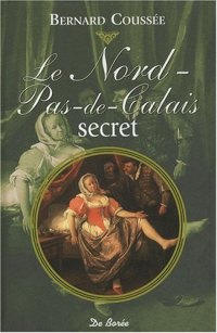 NORD PAS-DE-CALAIS (Le) secret