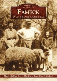 FAMECK. D'un village à une ville