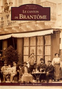 BRANTÔME (Le canton de)