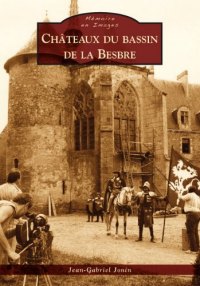 BESBRE (Châteaux du bassin de la)