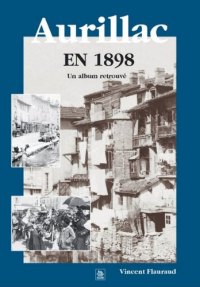 AURILLAC en 1898. Un album retrouvé
