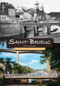 SAINT-BRIEUC d'hier à aujourd'hui