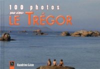 TRÉGOR (100 photos pour aimer le)