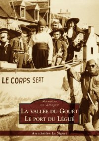 GOUËT (La Vallée du) Le port du Légué