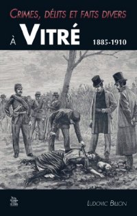 VITRÉ (Crimes, délits et faits divers à)