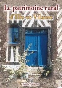 ILLE-ET-VILAINE (Le patrimoine rural d')