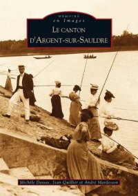 ARGENT-SUR-SAULDRE (Le canton d')