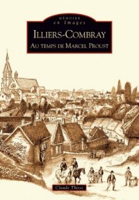 ILLIERS-COMBRAY au temps de Marcel Proust