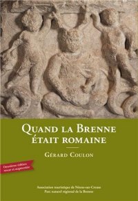 BRENNE (Quand la) était romaine