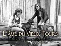 TOURS (L'âme du vieux). Tome I