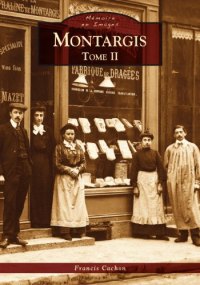 MONTARGIS. Tome II